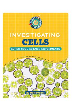 Poza produsului Investigating Cells - Matt Mullins
