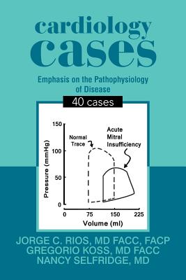 Cardiology Cases: 40 Cases - Facc Facp Rios