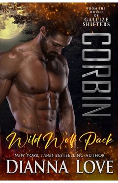 Poza produsului Corbin: Wild Wolf Pack from the world of Gallize Shifters - Dianna Love