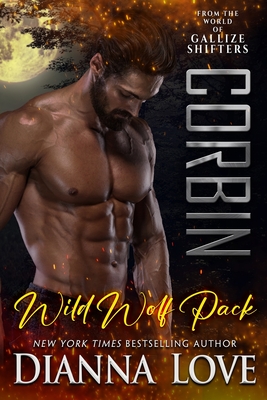 Corbin: Wild Wolf Pack from the world of Gallize Shifters - Dianna Love