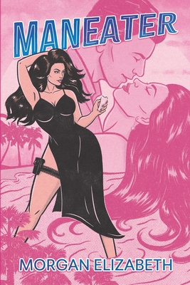 Maneater - Morgan Elizabeth