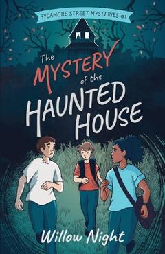 Coperta cărții 'The Mystery of the Haunted House - Willow Night'