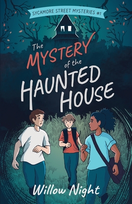The Mystery of the Haunted House - Willow Night