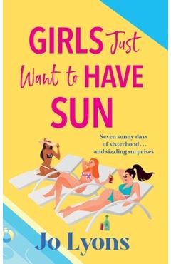 Coperta cărții 'Girls Just Want to Have Sun - Jo Lyons'