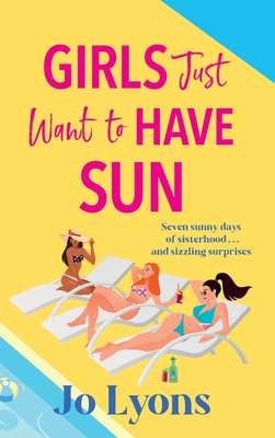 Girls Just Want to Have Sun - Jo Lyons