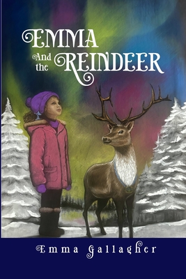 Emma and the Reindeer - Emma Gallagher