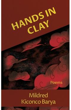 Coperta cărții 'Hands in Clay - Mildred Kiconco Barya'