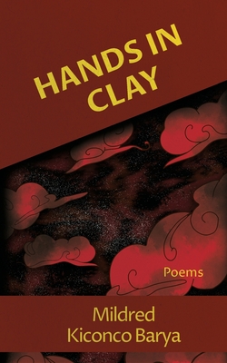 Hands in Clay - Mildred Kiconco Barya