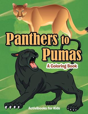 Panthers to Pumas: A Coloring Book - Activibooks For Kids
