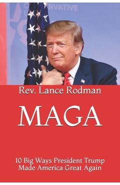Poza produsului Maga: 10 Big Ways President Trump Made America Great Again - Lance Rodman