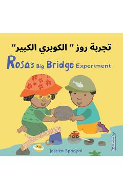 Coperta cărții 'Rosa's Big Bridge Experiment (Arabic Bilingual Edition) - Jessica Spanyol'