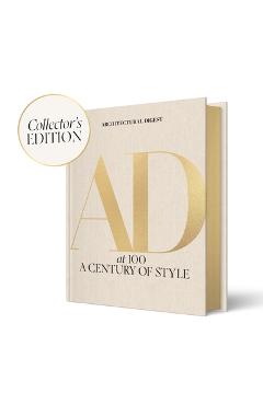 Coperta cărții 'Architectural Digest at 100: The Collector's Edition: A Century of Style -'