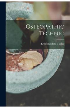 Coperta cărții 'Osteopathic Technic - Ernest Eckford Tucker'