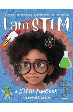 Coperta cărții 'I Am STEM - Corell Oglesby'