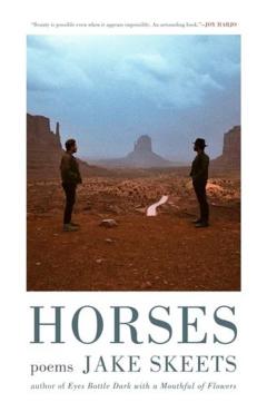 Horses: Poems - Jake Skeets