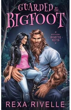 Coperta cărții 'Guarded by the Bigfoot: A Paranormal Monster Romance - Rexa Rivelle'