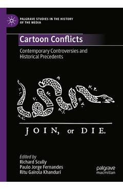 Coperta cărții 'Cartoon Conflicts: Contemporary Controversies and Historical Precedents - Richard Scully'
