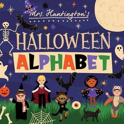 Halloween Alphabet: This Halloween What Will You Be? ABC Book for Toddlers & Kids -