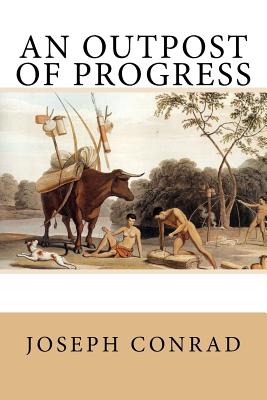 An Outpost of Progress - Samuel Daniell