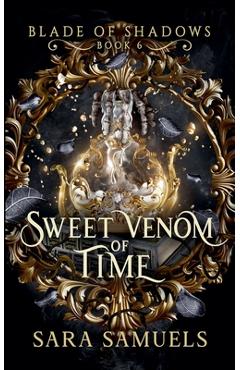 Coperta cărții 'Sweet Venom of Time - Sara Samuels'