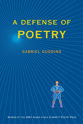 A Defense of Poetry - Gabriel Gudding