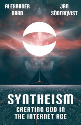 Syntheism - Alexander Bard