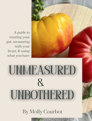 Unmeasured & Unbothered - Molly Courbot