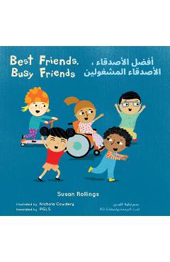 Coperta cărții 'Best Friends, Busy Friends (Arabic Bilingual Edition) - Susan Rollings'