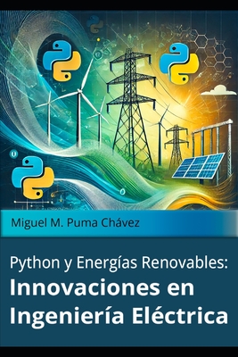 Python y Energías Renovables: Innovaciones en Ingeniería Eléctrica - Miguel Mateo Puma Chavez