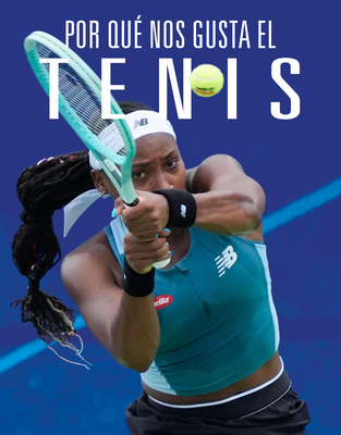 Por Qué Nos Gusta El Tenis - Aidan Whitcomb