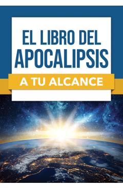 Coperta cărții 'El Libro del Apocalipsis a Tu Alcance -'