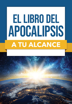 El Libro del Apocalipsis a Tu Alcance - 