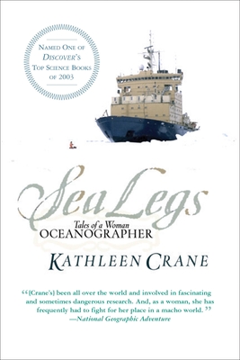 Sea Legs: Tales of a Woman Oceanographer - Kathleen Crane