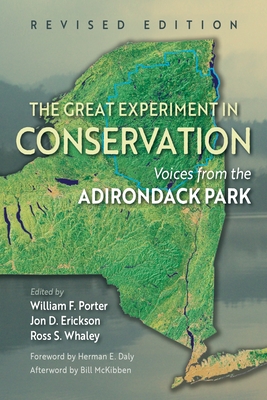 The Great Experiment in Conservation: Voices from the Adirondack Park, Revised Edition - William F. Porter