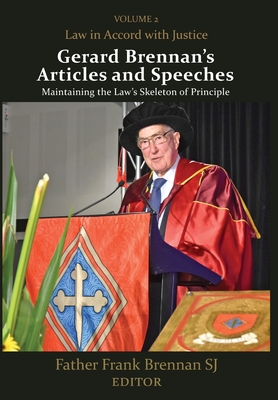 Gerard Brennan's Articles and Speeches, Volume 2: Law in Accord - Frank Brennan