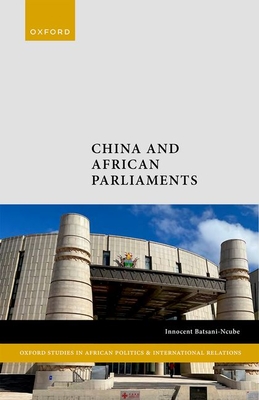 China and African Parliaments - Innocent Batsani-ncube