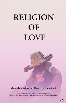 Religion of Love - Mohamed Faouzi Al Karkari