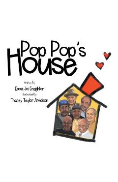 Poza produsului Pop Pop's House: Pop Pop's House - Eboni Joi Creighton