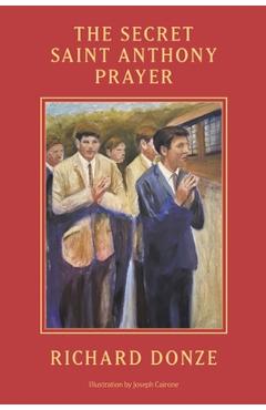 The Secret Saint Anthony Prayer - Richard Donze