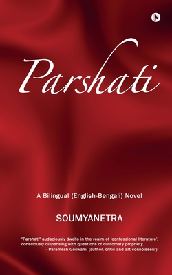 Parshati: A Bilingual (English-Bengali) Novel -