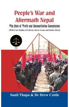 Coperta cărții 'People's War and Aftermath Nepal: The Role of Truthand Reconcialation Commission (with Case Studies of Liberia, Sierra'