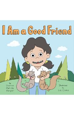 Poza produsului I Am a Good Friend - Charise Mericle Harper