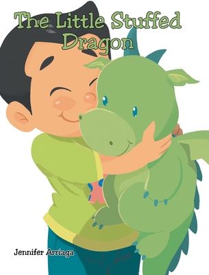 The Little Stuffed Dragon - Jennifer Arriaga