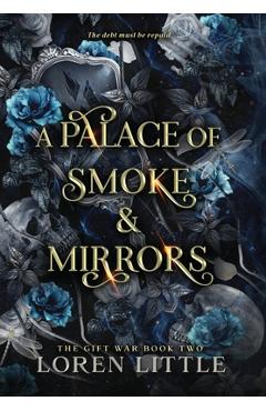 Poza produsului A Palace of Smoke & Mirrors - Loren Little