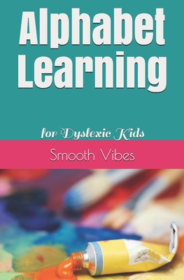 Alphabet Learning: for Dyslexic Kids - Smooth Vibes