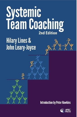 Systemic Team Coaching 2nd Edition - John Leary-joyce
