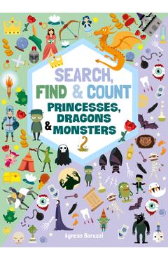 Coperta cărții 'Search, Find & Count: Princesses, Dragons & Monsters - Agnese Baruzzi'