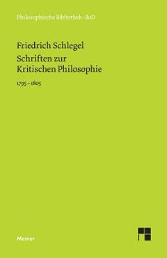 Poza produsului Schriften zur Kritischen Philosophie 1795-1805 - Andreas Arndt