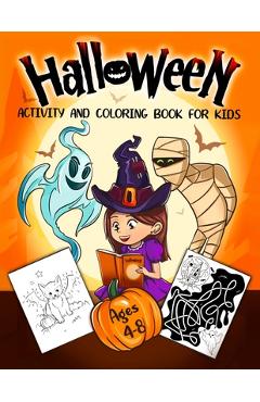 Coperta cărții 'Halloween Activity and Coloring Book for Kids Ages 4-8: A Delightfully Spooky Halloween Workbook with Coloring Pages,'