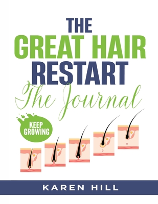 Coperta cărții 'The Great Hair Restart: The Journal - Karen Hill'